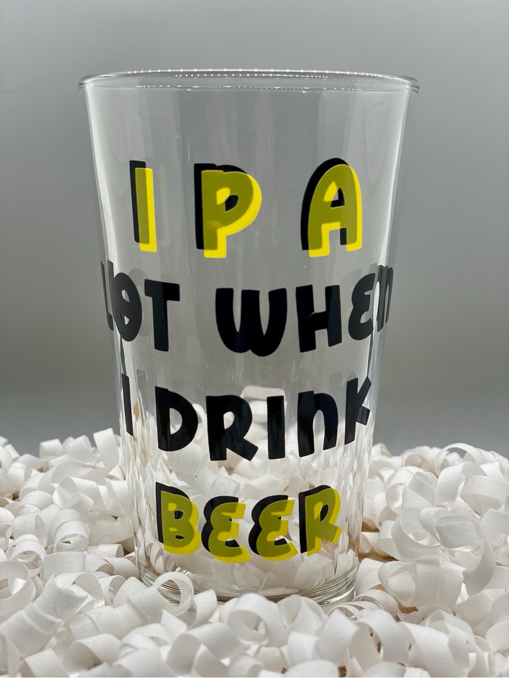 “IPA lot when I drink beer” Glass - Yellow and Black Beer Pint - Home Dining